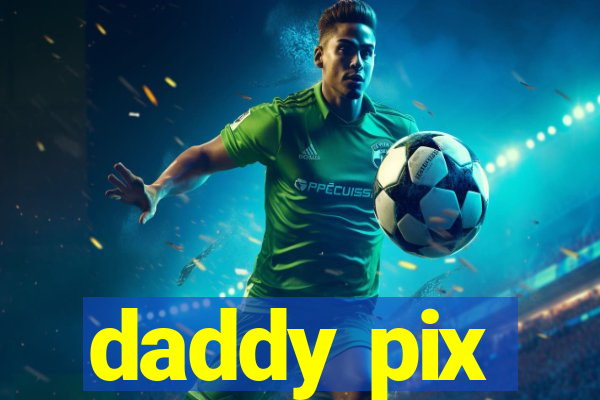 daddy pix